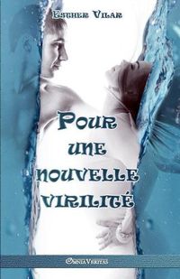 Cover image for Pour une nouvelle virilite