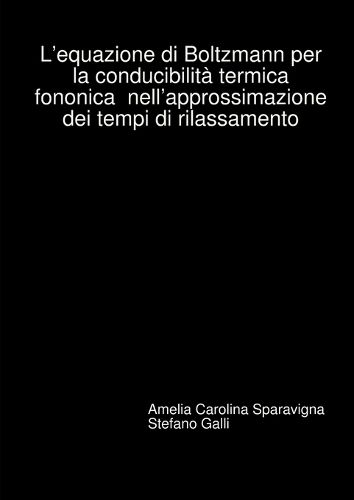 Cover image for L'equazione di Boltzmann per la conducibilita termica fononica nell'approssimazione dei tempi di rilassamento