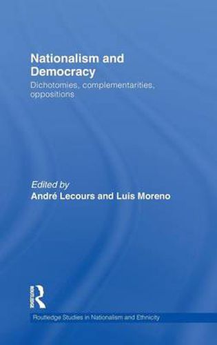 Cover image for Nationalism and Democracy: Dichotomies, Complementarities, Oppositions