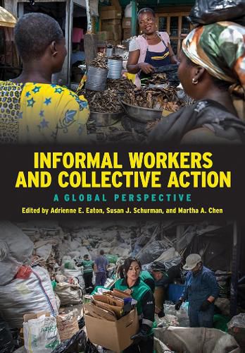 Cover image for Informal Workers and Collective Action: A Global Perspective