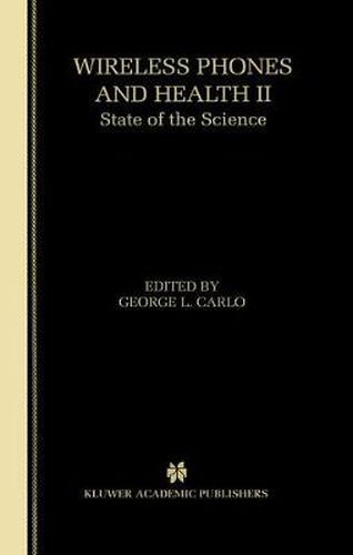 Cover image for Wireless Phones and Health II: State of the Science
