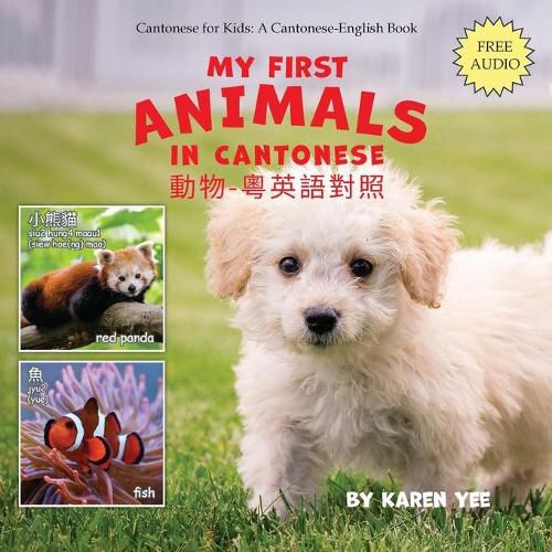 Cover image for My First Animals in Cantonese: Cantonese for Kids