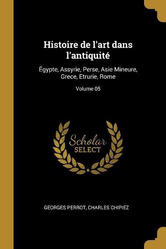 Cover image for Histoire de l'art dans l'antiquite