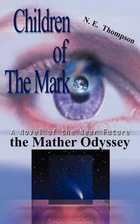 Cover image for The Mather Odyssey: Children of the Mark Trilogy