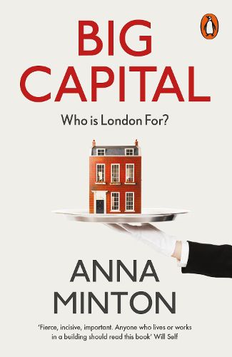 Cover image for Big Capital: Who Is London For?