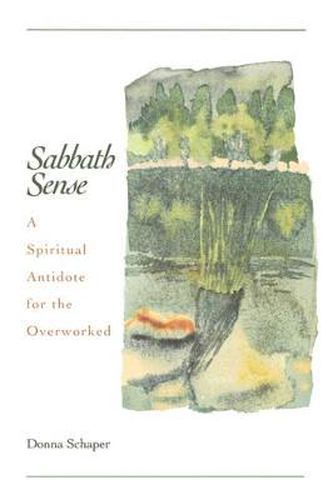 Cover image for Sabbath Sense: A Spiritual Antidote for the Overworked