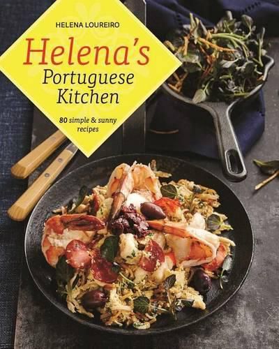 Cover image for Helena's Portuguese Kitchen: 80 Simple & Sunny Recipes