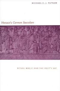 Cover image for Horace's  Carmen Saeculare: Ritual Magic and the Poet"s Art