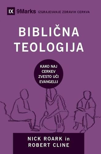 Cover image for Bibli&#269;na teologija (Biblical Theology) (Slovenian): How the Church Faithfully Teaches the Gospel