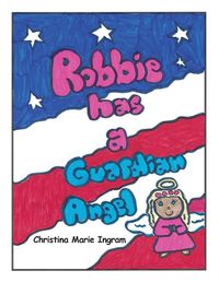 Cover image for Robbie has a Guardian Angel