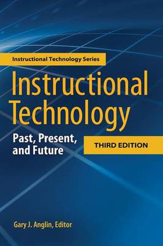 Cover image for Instructional Technology: Past, Present, and Future, 3rd Edition