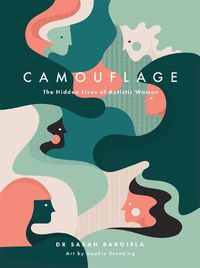 Cover image for Camouflage: The Hidden Lives of Autistic Women