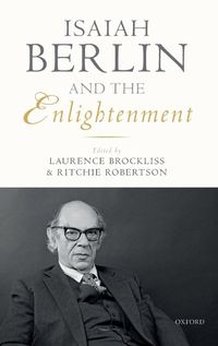 Cover image for Isaiah Berlin and the Enlightenment