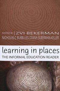 Cover image for Learning in Places: The Informal Education Reader