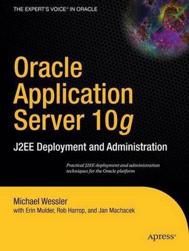 Cover image for Oracle Application Server 10g: J2EE Deployment and Administration