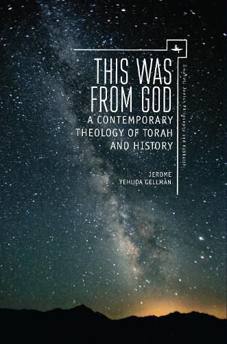 Cover image for This Was from God: A Contemporary Theology of Torah and History