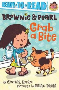 Cover image for Brownie & Pearl Grab a Bite: Ready-To-Read Pre-Level 1