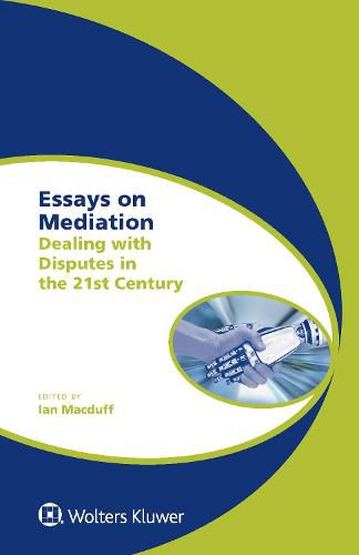 Cover image for Essays on Mediation: Dealing with Disputes in the 21st Century