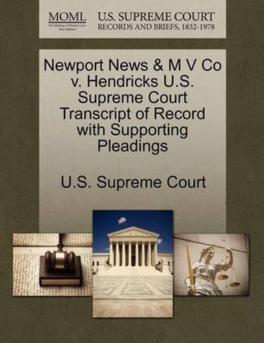 Cover image for Newport News & M V Co V. Hendricks U.S. Supreme Court Transcript of Record with Supporting Pleadings