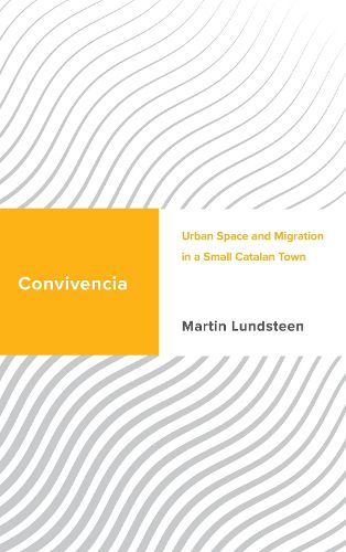 Cover image for Convivencia: Urban Space and Migration in a Small Catalan Town