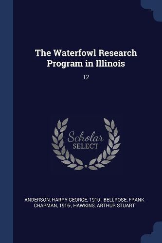 Cover image for The Waterfowl Research Program in Illinois: 12