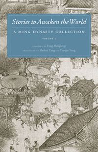 Cover image for Stories to Awaken the World: A Ming Dynasty Collection, Volume 3