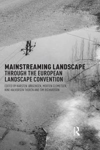 Cover image for Mainstreaming Landscape through the European Landscape Convention