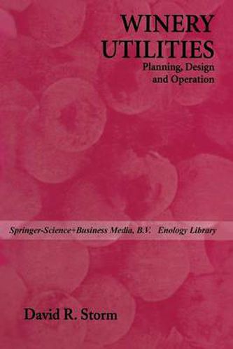 Cover image for Winery Utilities: Planning, Design and Operation