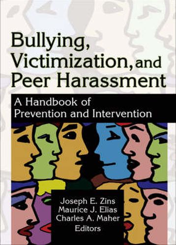 Cover image for Bullying, Victimization, and Peer Harassment: A Handbook of Prevention and Intervention