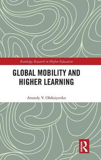 Cover image for Global Mobility and Higher Learning