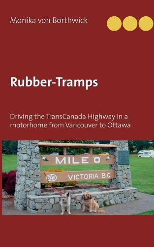 Cover image for Rubber-Tramps: Driving the TransCanada Highway in a motorhome from Vancouver to Ottawa