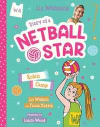 Cover image for Robin Camp (Diary of a Netball Star #5)