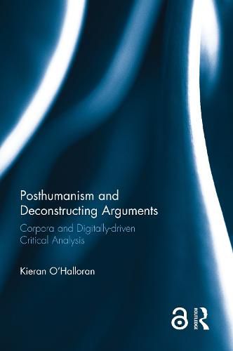 Cover image for Posthumanism and Deconstructing Arguments: Corpora and Digitally-driven Critical Analysis