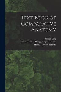 Cover image for Text-Book of Comparative Anatomy