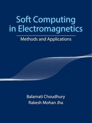 Cover image for Soft Computing in Electromagnetics: Methods and Applications