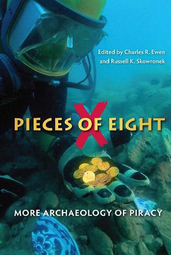 Cover image for Pieces of Eight: More Archaeology of Piracy
