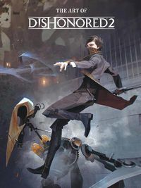Cover image for The Art Of Dishonored 2