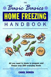 Cover image for Basics Basics Home Freezing Handbook