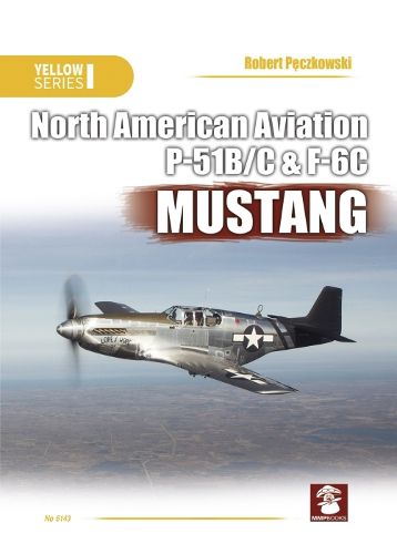 Cover image for North American Aviation P-51B/C & F6C Mustang