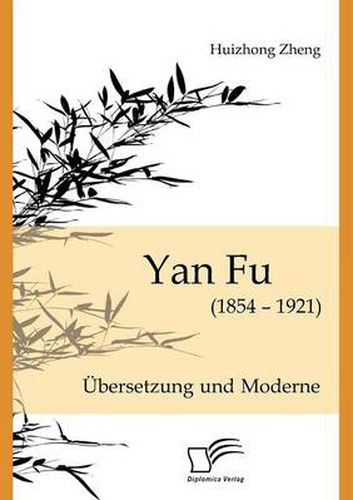 Cover image for Yan Fu (1854-1921): UEbersetzung und Moderne