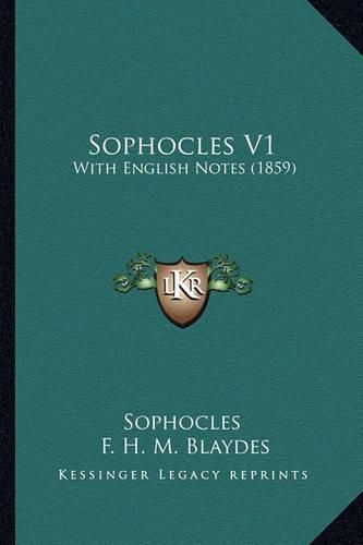 Cover image for Sophocles V1: With English Notes (1859)