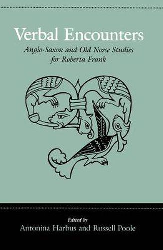 Cover image for Verbal Encounters: Anglo-Saxon and Old Norse Studies for Roberta Frank