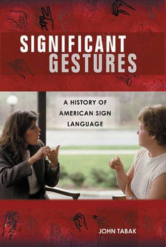 Cover image for Significant Gestures: A History of American Sign Language