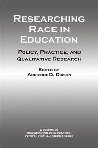 Cover image for Researching Race in Education: Policy, Practice and Qualitative Research