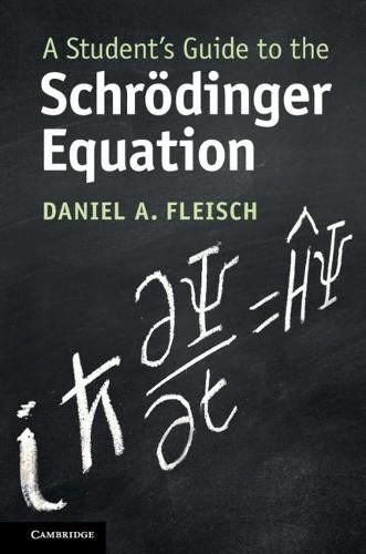 Cover image for A Student's Guide to the Schroedinger Equation