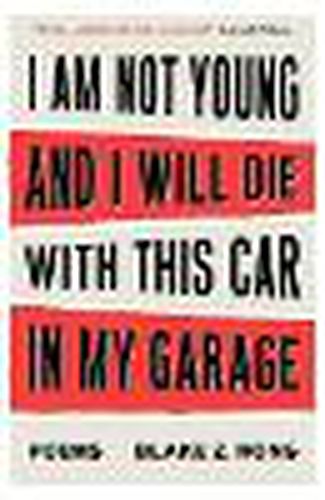 Cover image for I Am Not Young And I Will Die With This Car In My Garage