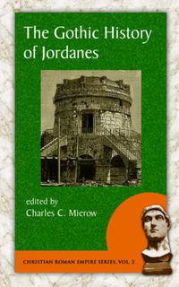 Cover image for The Gothic History of Jordanes