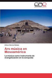Cover image for Ars musica en Mesoamerica