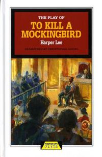 Cover image for The Play of To Kill a Mockingbird