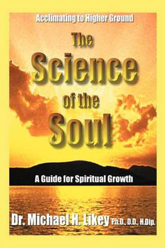 Cover image for The Science of the Soul: A Guide for Spiritual Growth